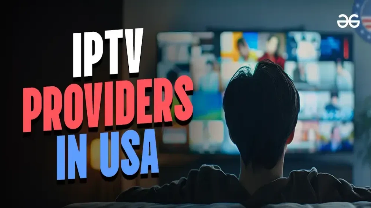 11 Best IPTV Services in USA (2026 Reviews & Free Trials)